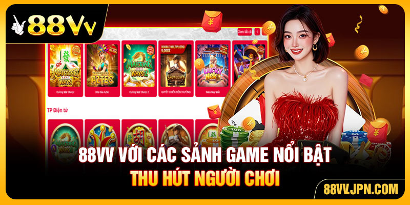88VV với các sảnh game nổi bật thu hút người chơi