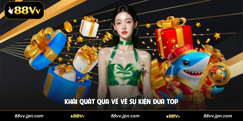 Khái quát qua về về sự kiện đua top