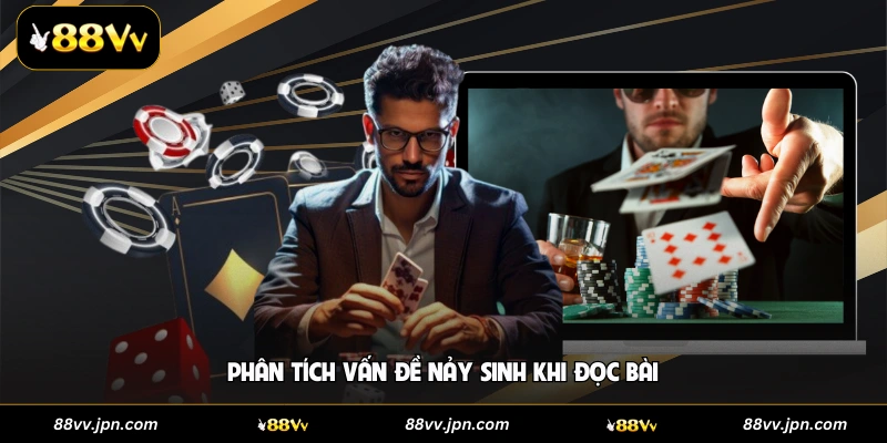 Phân tích vấn đề nảy sinh khi đọc bài